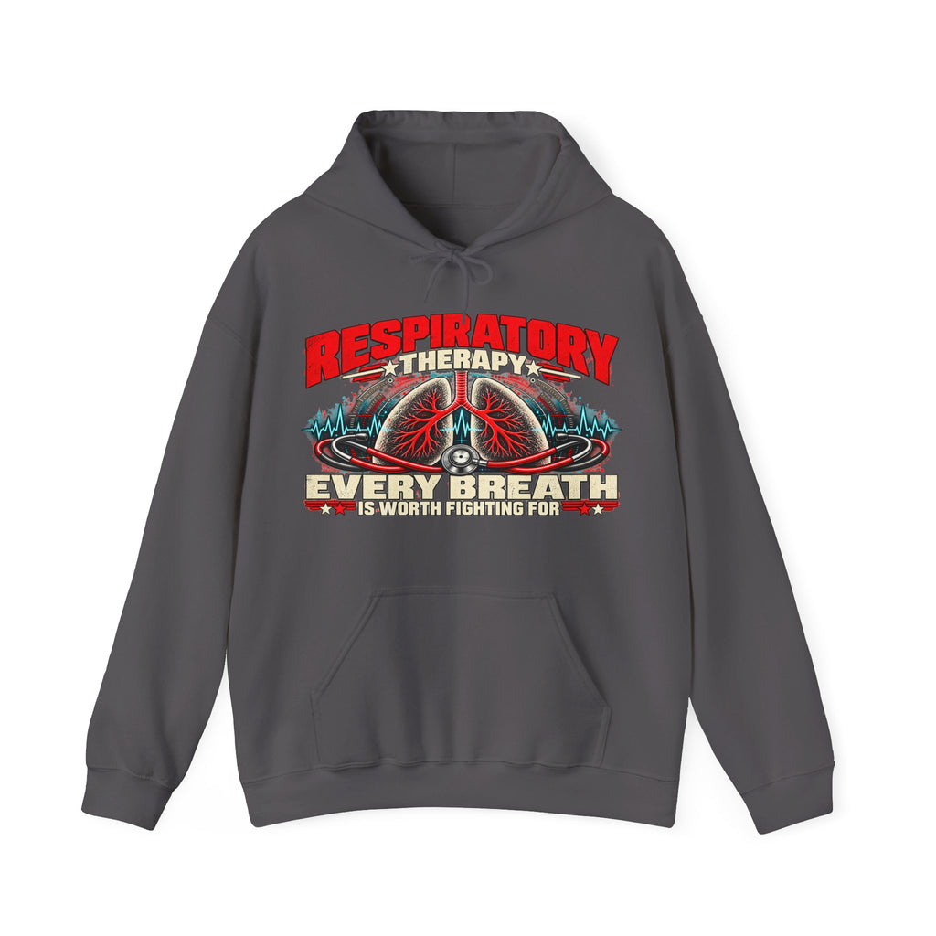 Respiratory Therapy — Every Breath Is Worth Fighting For Hoodie