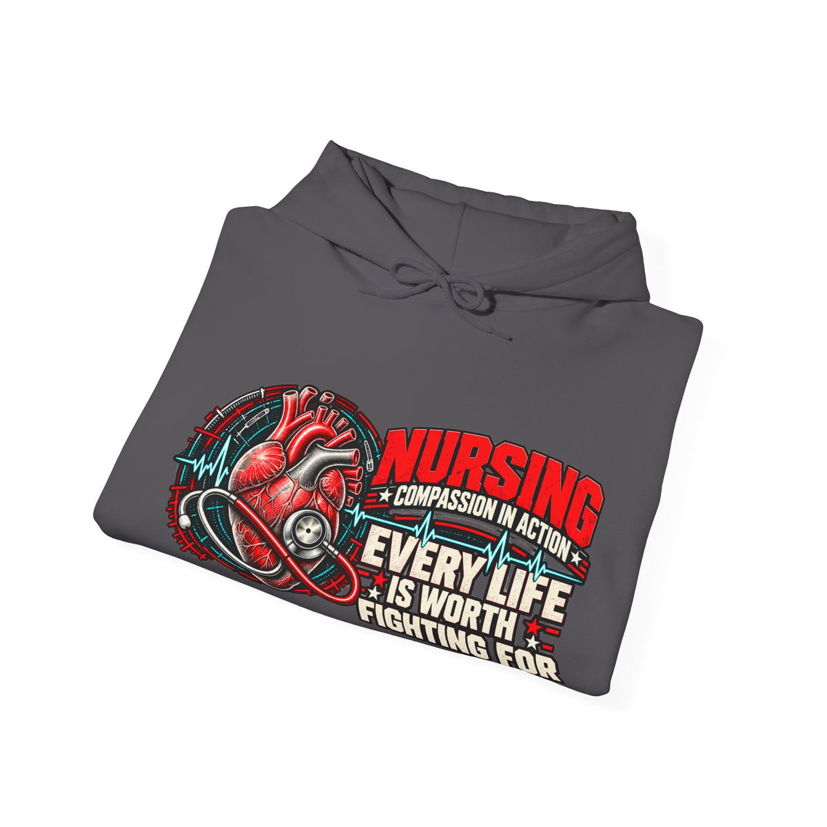 Nursing — Every Life Is Worth Fighting For Hoodie