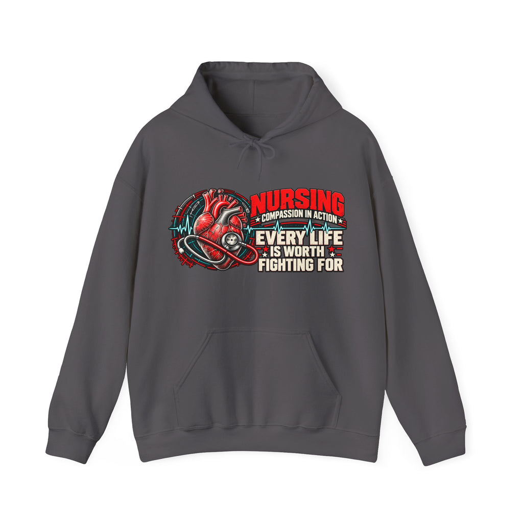 Nursing — Every Life Is Worth Fighting For Hoodie